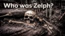 Who was Zelph?
