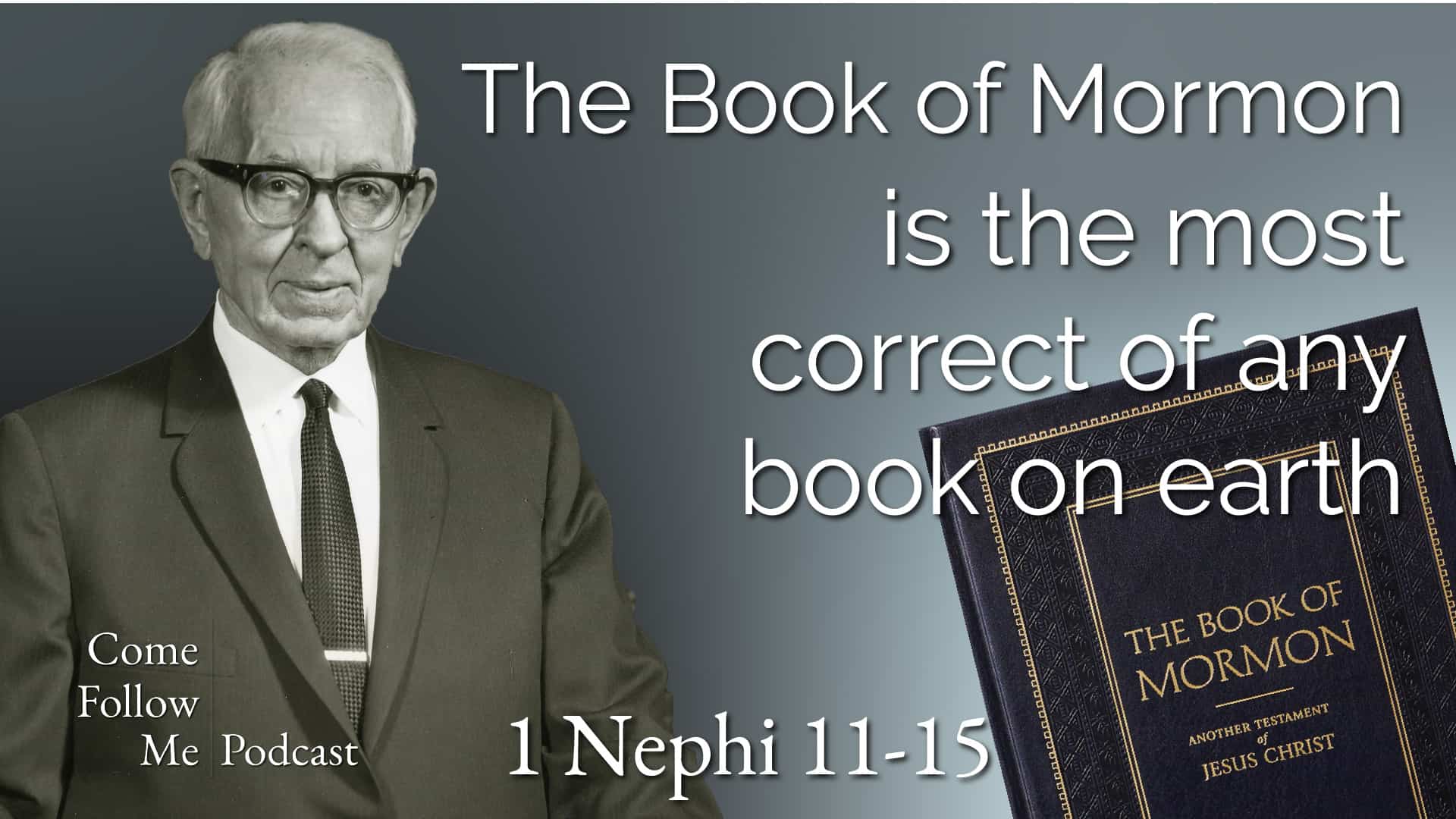 1 Nephi 11-15 The Book of Mormono is the Most Correct Book on Earth