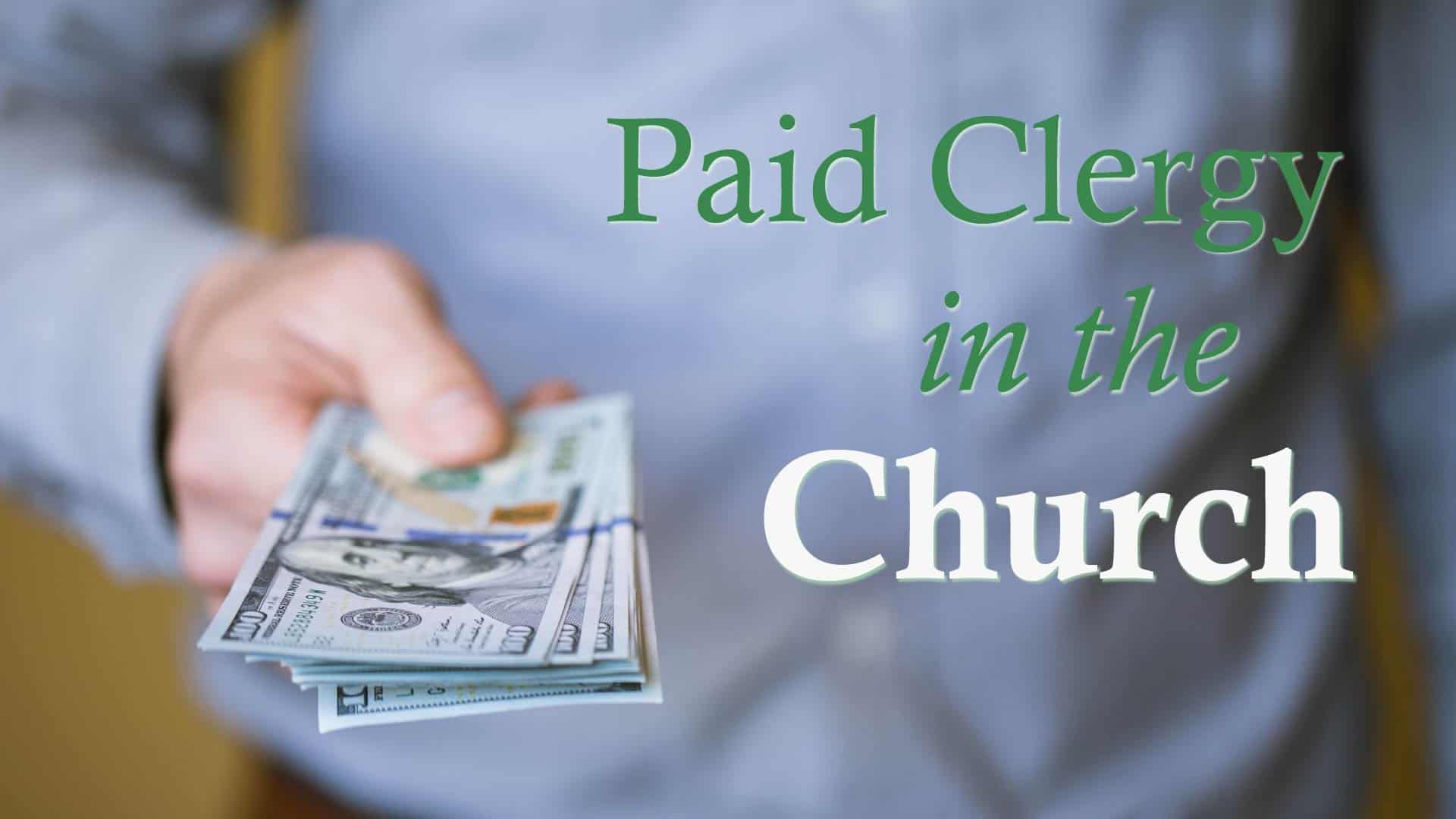 Paid Clergy in the Church