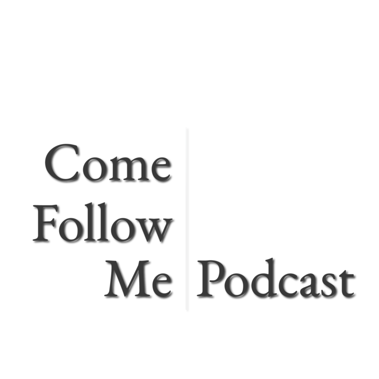Come Follow Me Podcast - logo Gray