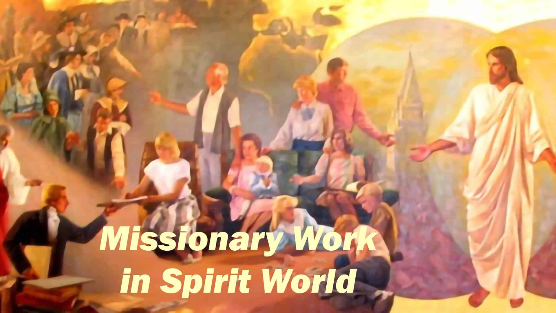 Missionary work in Spirit World