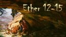 Ether 12-15